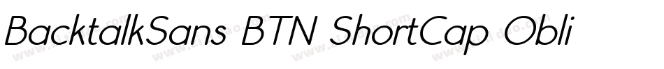 BacktalkSans BTN ShortCap Oblique字体转换